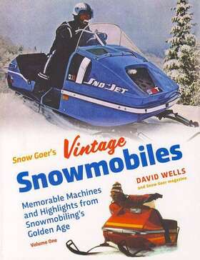 Hachette 781583883518 Snow Goers Vintage Snowmobiles - Ski Doo Arctic Suzuki John Deere Yamaha