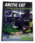 2005 Arctic Cat Snowmobile High Altitude Guidebook Manual Form No. 2257-158. Fixed Price $18.99.