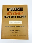 Wisconsin Air Cooled Heavy Duty Engines Manual Model TR-10D Instruction/parts. Fixed Price $19.00.