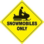 Voss Reflective Trail Sign Snowmobiles Only. Fixed Price $15.98.