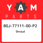 8GJ-77111-00-P2 Yamaha Shroud 8GJ7711100P2, New Genuine Oem Part. Fixed Price $319.03.