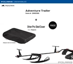 Polaris Oem Adventure Trailer + Magnum Otter Pro Sled Cover - 2890661/2890887. Fixed Price $1154.99.