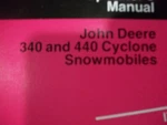 John Deere Operator's Manual 340 440 Cyclone Snowmobile OM-M66771 Issue E6. Fixed Price $24.99.