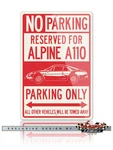 Alpine Renault A110 Berlinette Reserved Parking Only 8X12 Aluminum Sign French. Fixed Price $24.21.