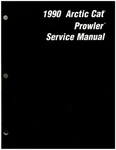 1990 Arctic Cat Prowler Snowmobile Service Manual : 2254-578. Fixed Price $54.75.