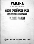 1971-73 Yamaha SL338D GP338 SL433B EL433B SW433C EW433C GP433B Service Manual. Fixed Price $20.00.