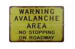 Warning Avalanche Area No Stopping On Roadway Metal Tin Sign Cool Wall Decor. Fixed Price $19.61.