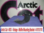 Arctic Cat Vintage Muffler Mounting Bracket # 0112-174 Nos. Fixed Price $43.00.