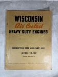 Wisconsin Air Cooled Heavy Duty Engines Instruction Book And Parts List TR-10D. Fixed Price $15.50.