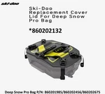 Ski-doo Oem Replacement Cover Lid For Deep Snow Pro Bag- 860202132. Fixed Price $109.99.