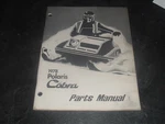 1978 Polaris Cobra Parts Manual 9910518 Covering #'s 0781838 0781843. Fixed Price $19.95.